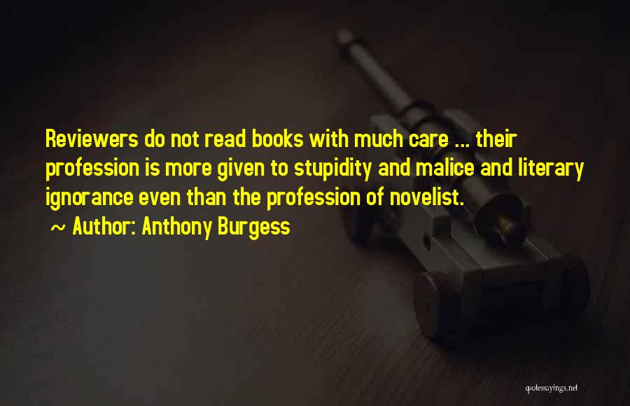 Book Reviewers Quotes By Anthony Burgess