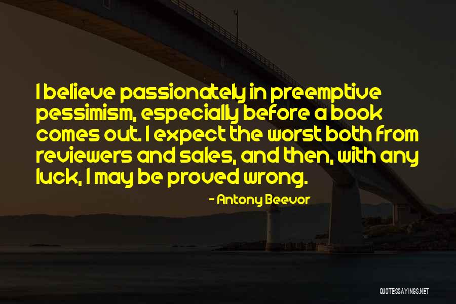 Book Reviewers Quotes By Antony Beevor