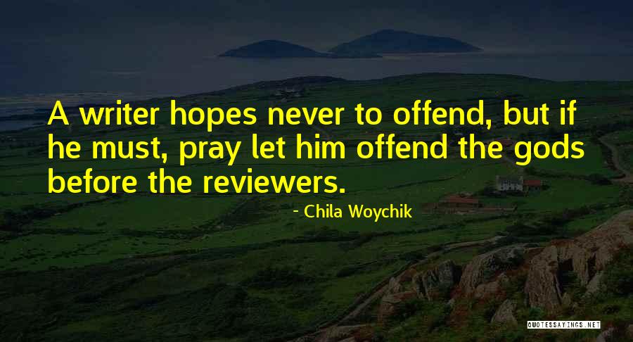 Book Reviewers Quotes By Chila Woychik