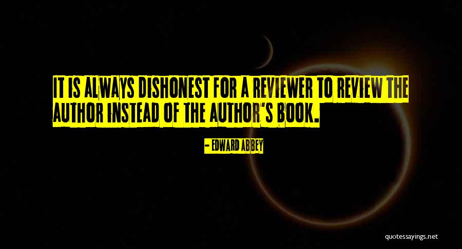 Book Reviewers Quotes By Edward Abbey