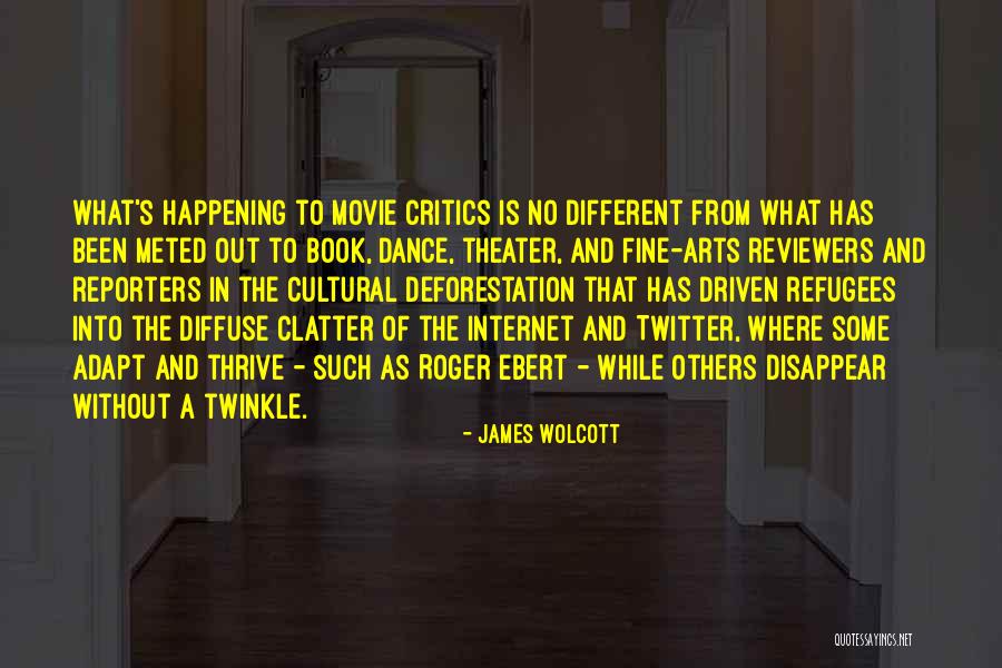 Book Reviewers Quotes By James Wolcott