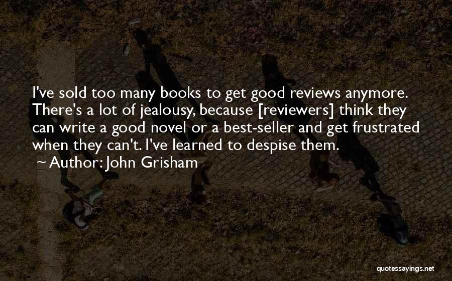 Book Reviewers Quotes By John Grisham