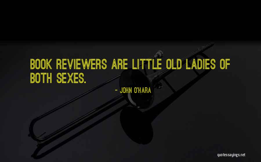 Book Reviewers Quotes By John O'Hara Book Reviewers Quotes By John O'Hara