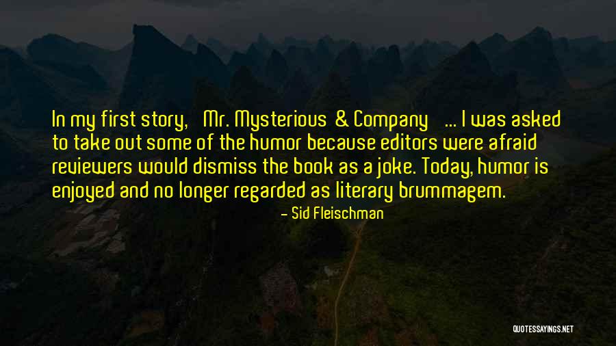 Book Reviewers Quotes By Sid Fleischman