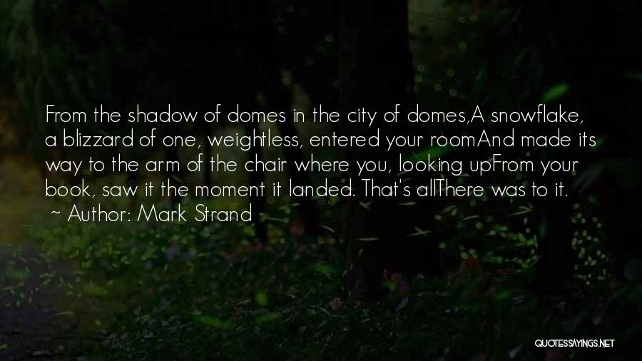 Book Room Quotes By Mark Strand