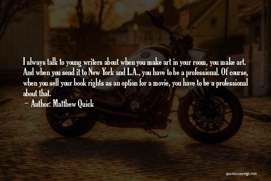 Book Room Quotes By Matthew Quick