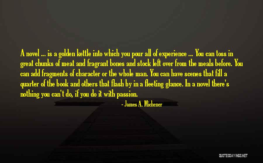Book Scenes Quotes By James A. Michener Book Scenes Quotes By James A. Michener