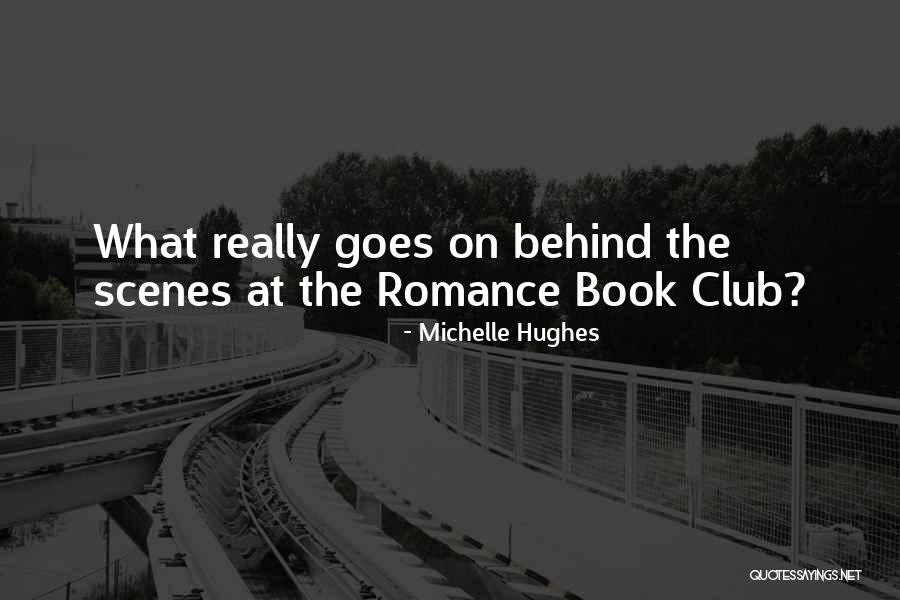 Book Scenes Quotes By Michelle Hughes Book Scenes Quotes By Michelle Hughes