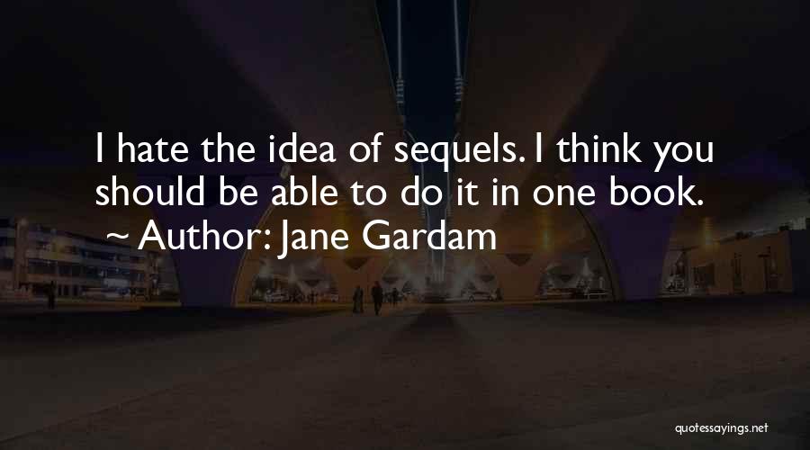 Book Sequels Quotes By Jane Gardam