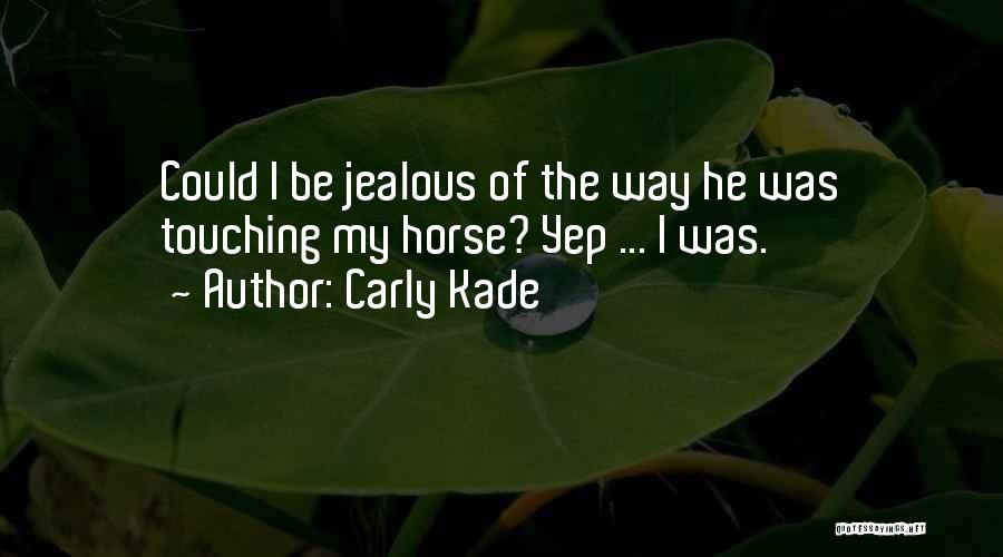 Book Series Quotes By Carly Kade