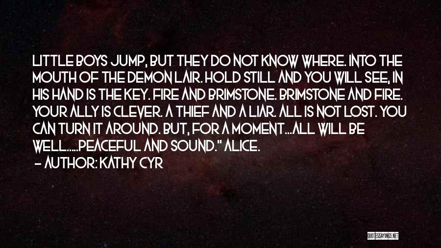 Book Series Quotes By Kathy Cyr