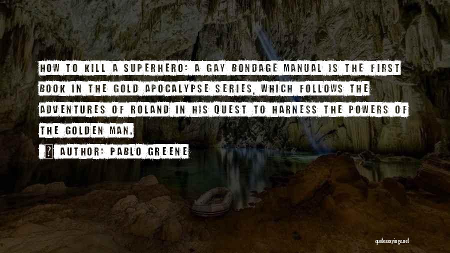 Book Series Quotes By Pablo Greene