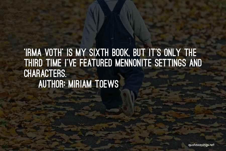 Book Settings Quotes By Miriam Toews