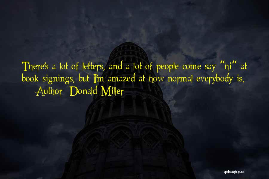 Book Signings Quotes By Donald Miller