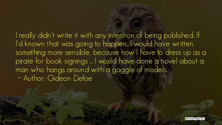 Book Signings Quotes By Gideon Defoe