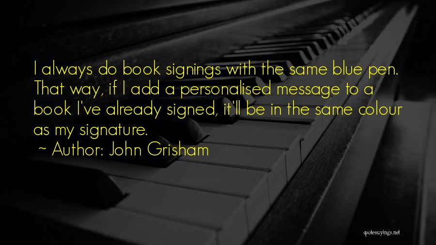 Book Signings Quotes By John Grisham