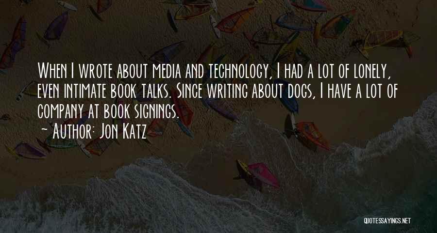 Book Signings Quotes By Jon Katz