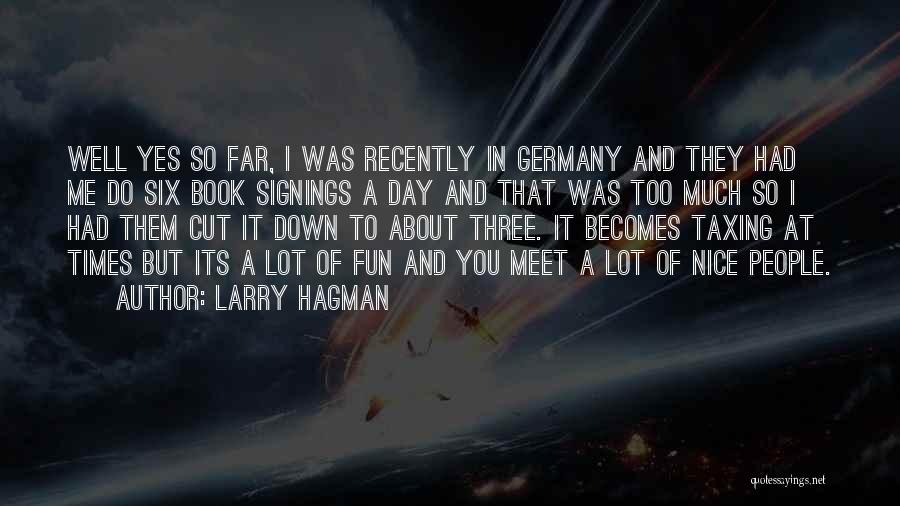 Book Signings Quotes By Larry Hagman