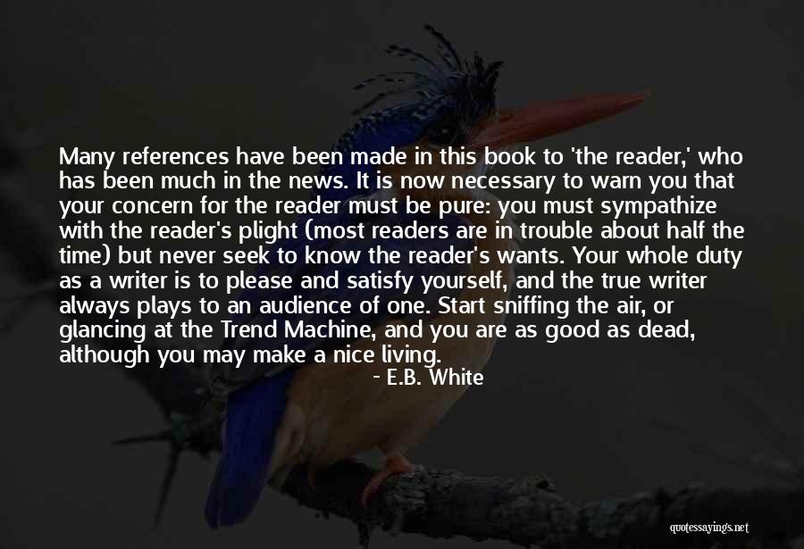 Book Sniffing Quotes By E.B. White Book Sniffing Quotes By E.B. White