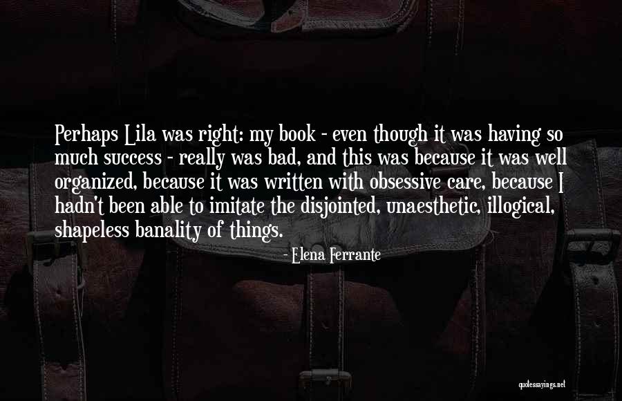 Book Success Quotes By Elena Ferrante Book Success Quotes By Elena Ferrante