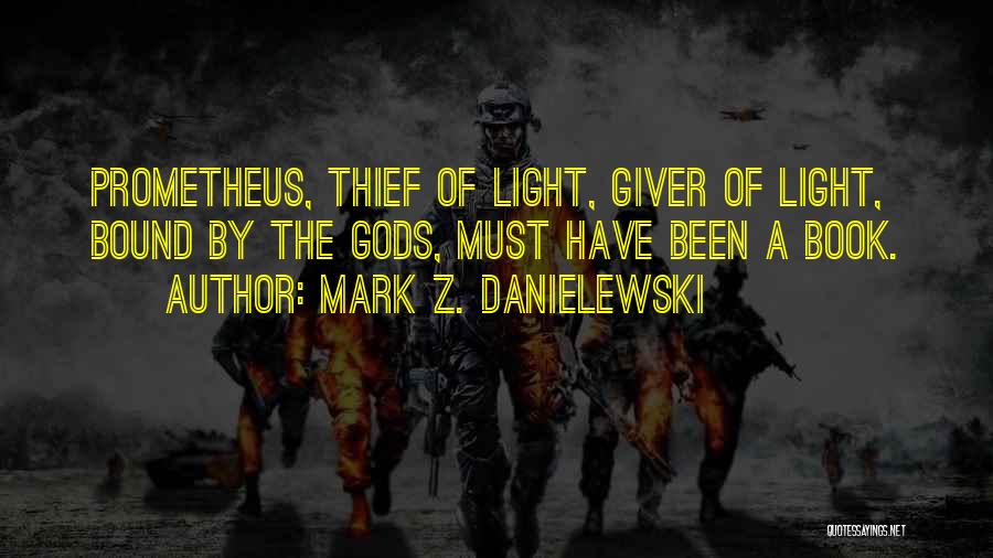 Book The Giver Quotes By Mark Z. Danielewski