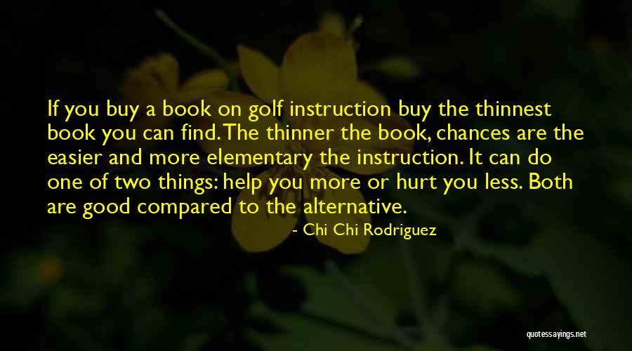 Book The Help Quotes By Chi Chi Rodriguez