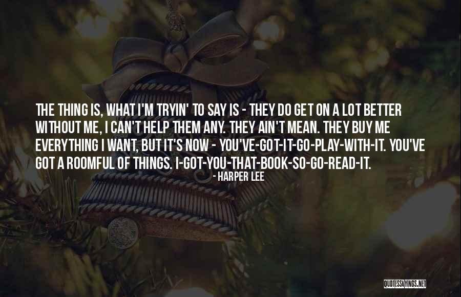 Book The Help Quotes By Harper Lee