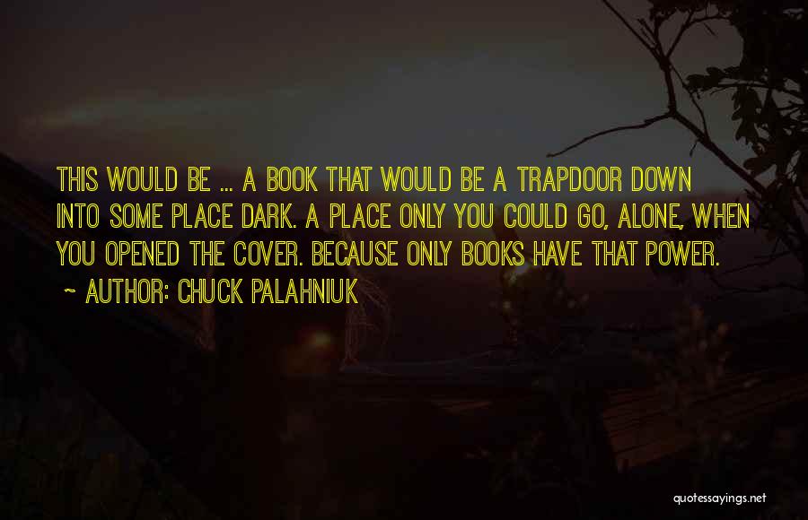 Book The Power Quotes By Chuck Palahniuk