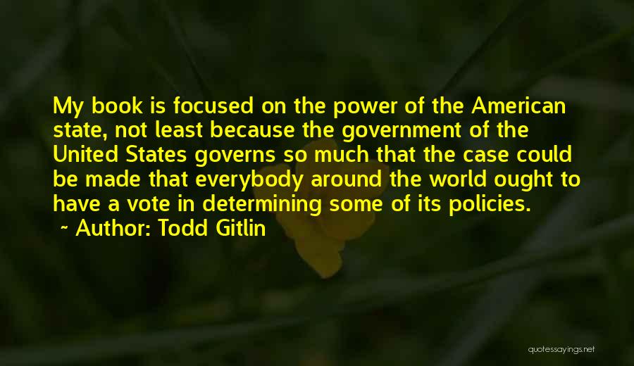 Book The Power Quotes By Todd Gitlin