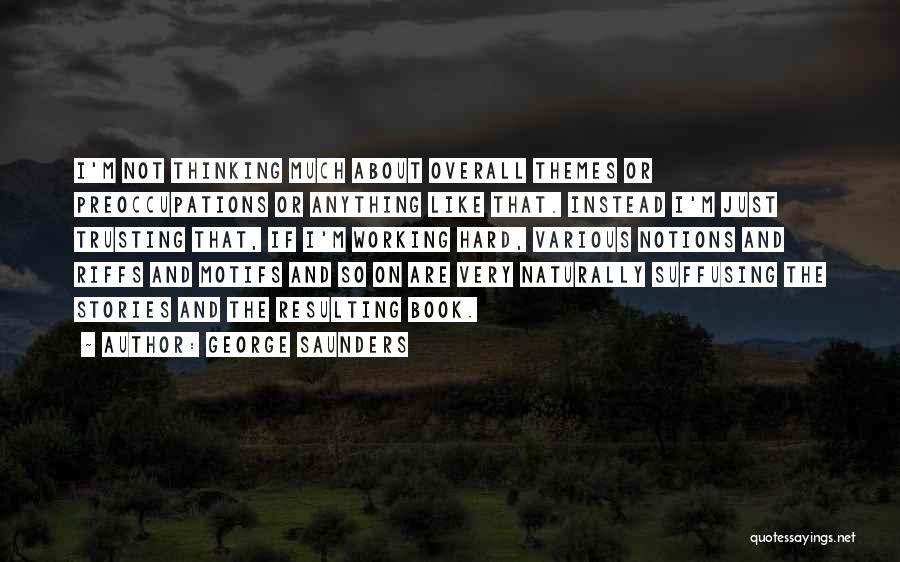 Book Themes Quotes By George Saunders