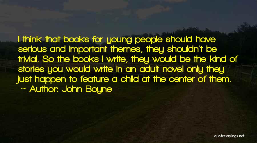 Book Themes Quotes By John Boyne