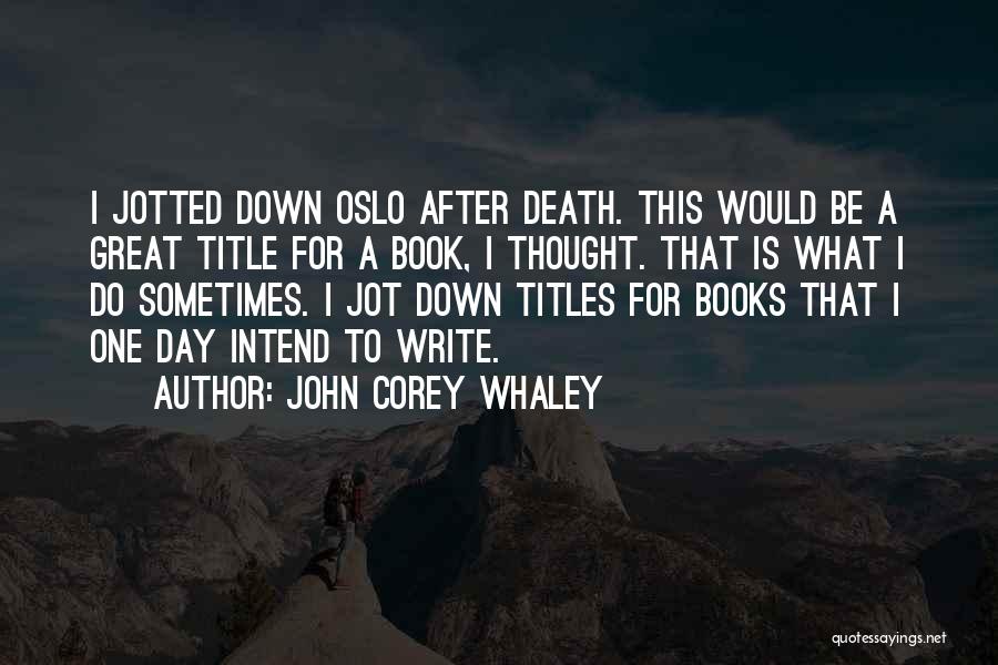 Book Titles Quotes By John Corey Whaley