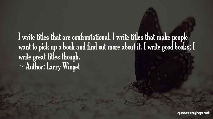 Book Titles Quotes By Larry Winget