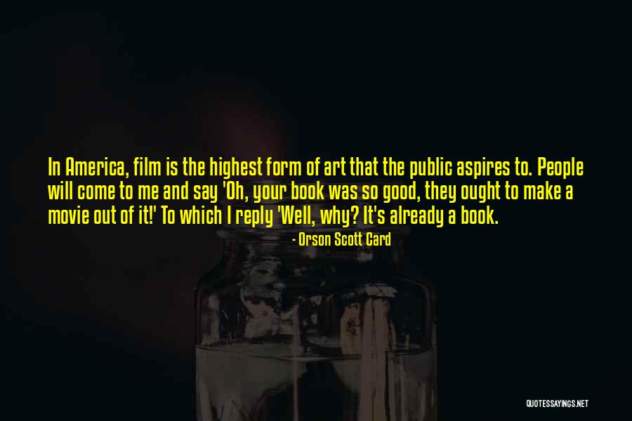Book To Movie Adaptations Quotes By Orson Scott Card Book To Movie Adaptations Quotes By Orson Scott Card
