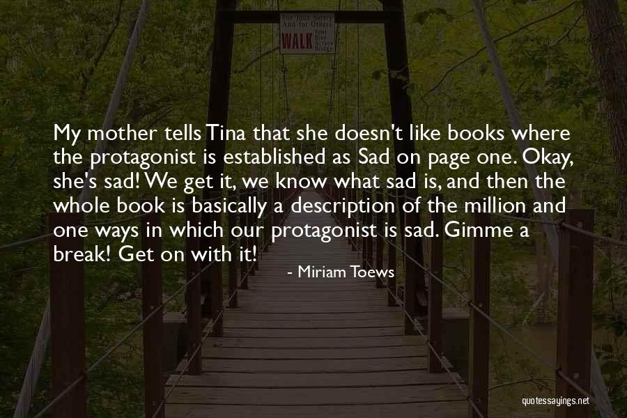 Book Ways Quotes By Miriam Toews Book Ways Quotes By Miriam Toews