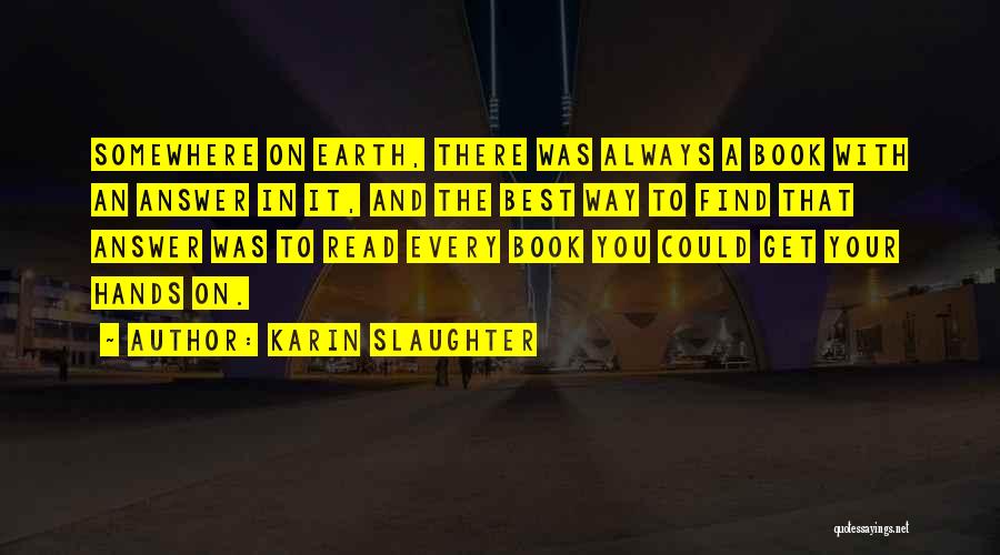 Book With The Best Quotes By Karin Slaughter