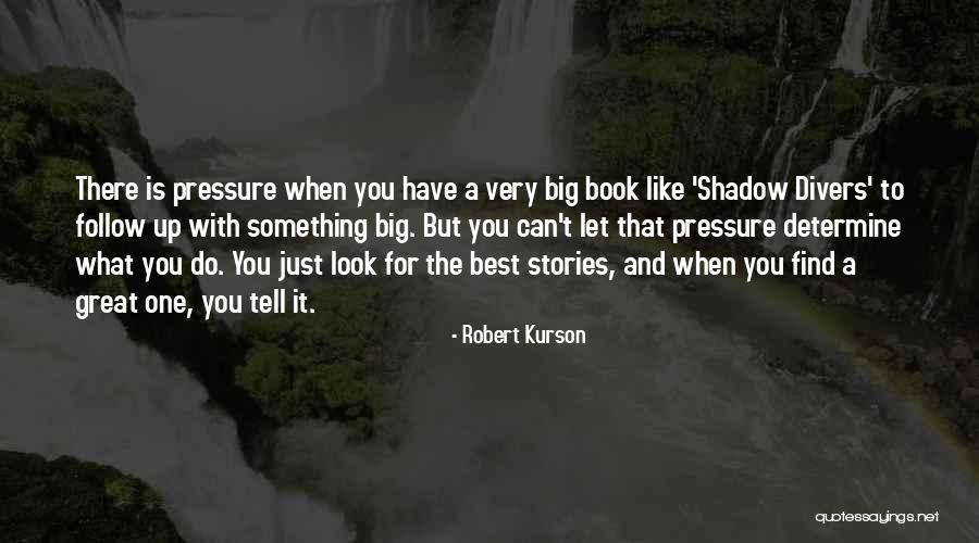 Book With The Best Quotes By Robert Kurson