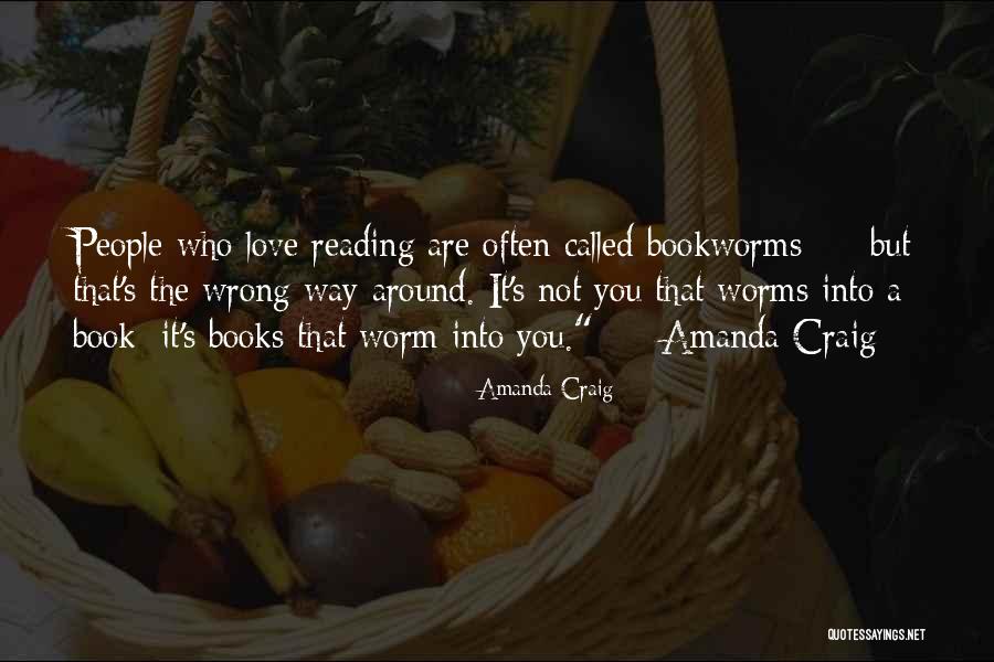 Book Worms Quotes By Amanda Craig Book Worms Quotes By Amanda Craig