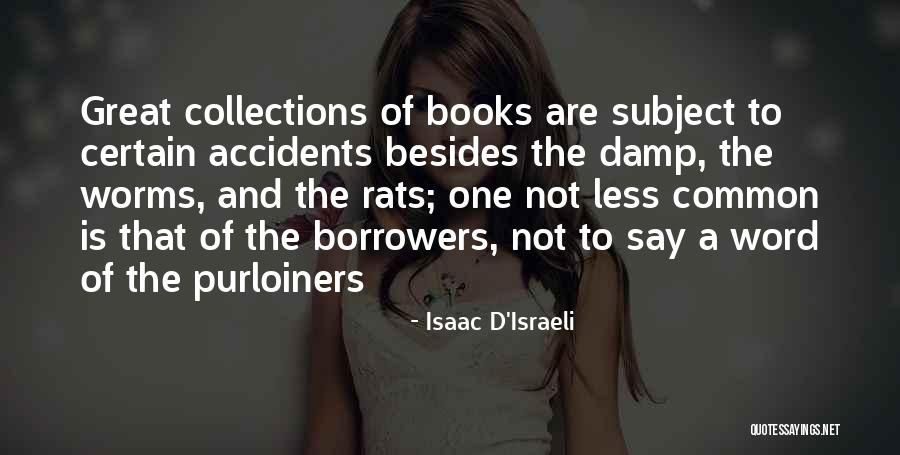 Book Worms Quotes By Isaac D'Israeli Book Worms Quotes By Isaac D'Israeli