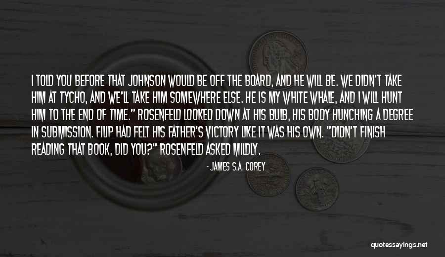 Book Your Hunt Quotes By James S.A. Corey Book Your Hunt Quotes By James S.A. Corey