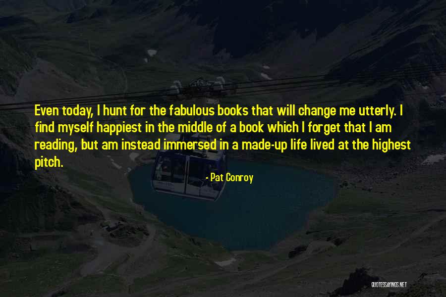 Book Your Hunt Quotes By Pat Conroy Book Your Hunt Quotes By Pat Conroy
