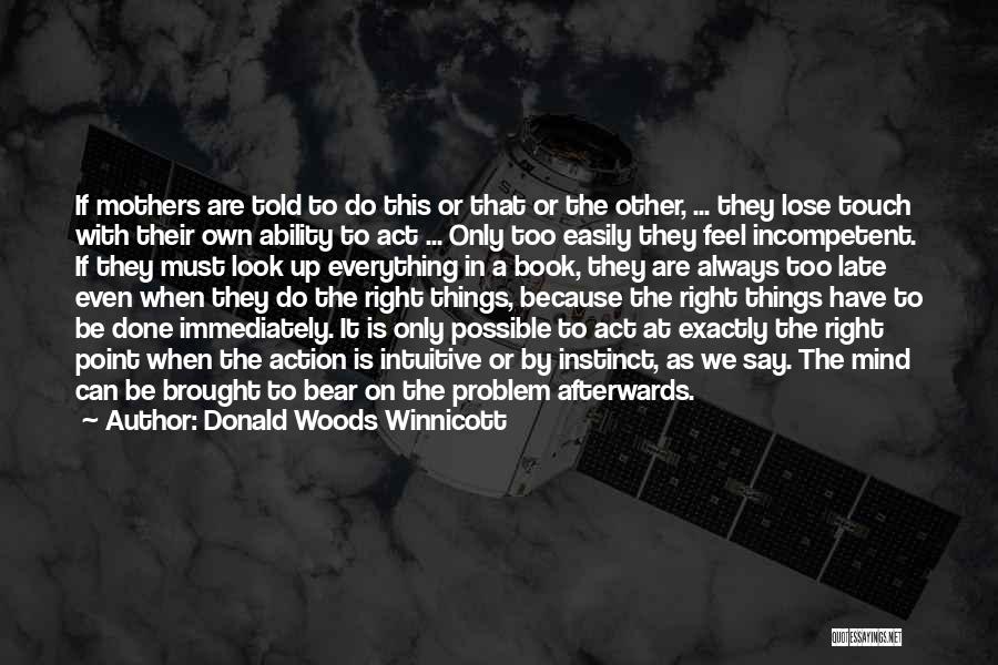 Bookaholics Wichita Quotes By Donald Woods Winnicott