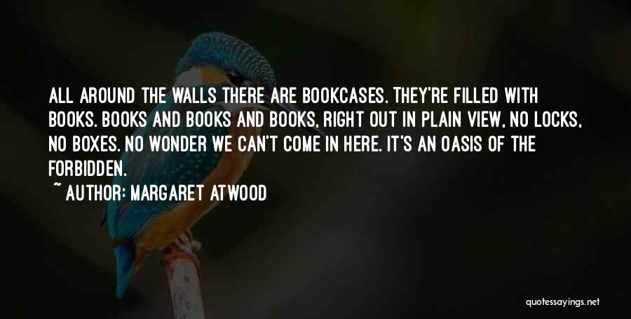 Bookcases Quotes By Margaret Atwood