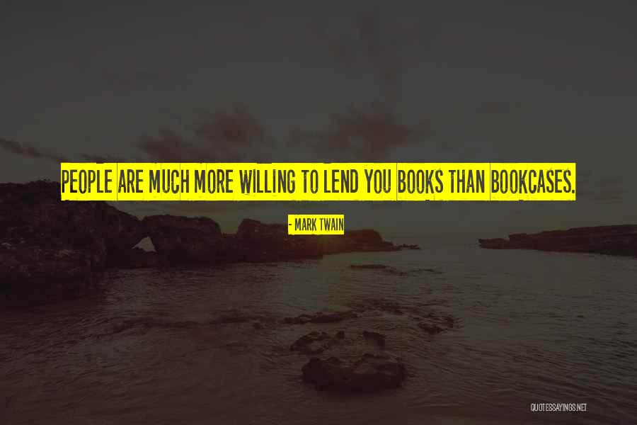 Bookcases Quotes By Mark Twain