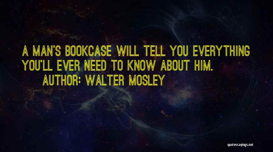 Bookcases Quotes By Walter Mosley