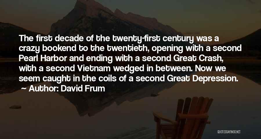 Bookend Quotes By David Frum