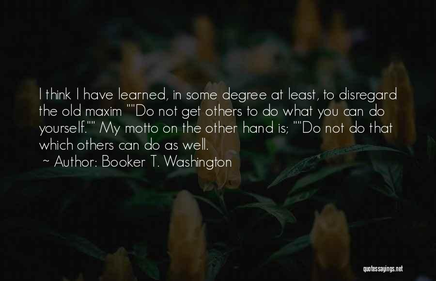 Booker T Quotes By Booker T. Washington