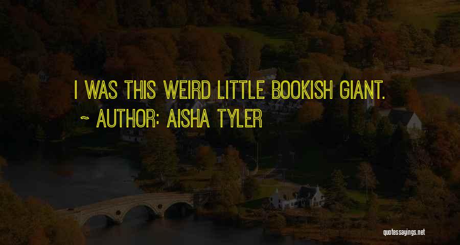 Bookish Quotes By Aisha Tyler