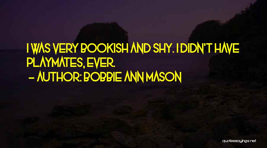 Bookish Quotes By Bobbie Ann Mason