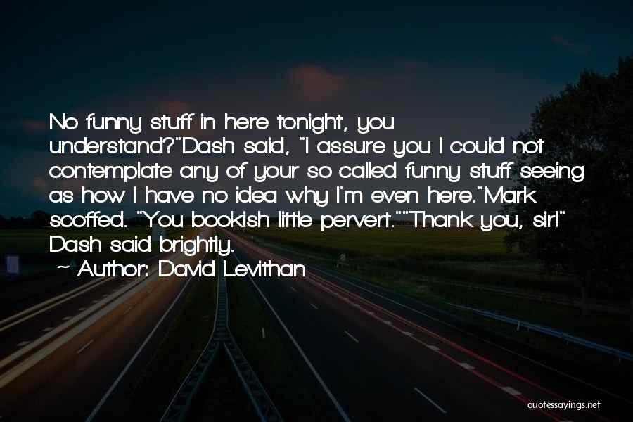 Bookish Quotes By David Levithan